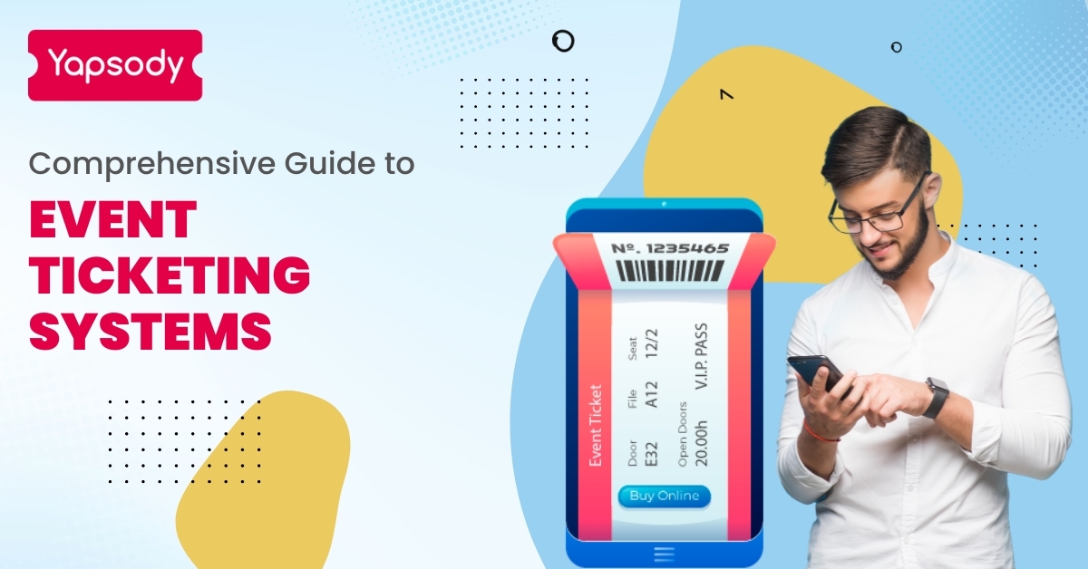 Comprehensive Guide to Event Ticketing Systems